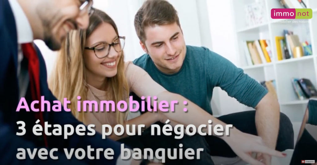Achat immobilier Sachez négocier avec votre banquier